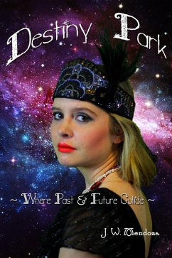 Cover Destiny Park: Where Past & Future Collide (eBook, ePUB)