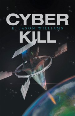 Cyber Kill (eBook, ePUB) - Williams, E. Jason