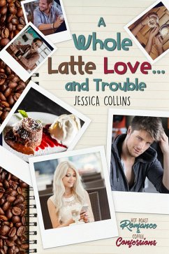 A Whole Latte Love ... And Trouble (eBook, ePUB) - Collins, Jessica
