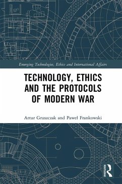 Technology, Ethics and the Protocols of Modern War (eBook, PDF) Cover Technology, Ethics and the Protocols of Modern War (eBook, PDF)