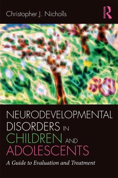 Neurodevelopmental Disorders in Children and Adolescents (eBook, PDF) - Nicholls, Christopher J.