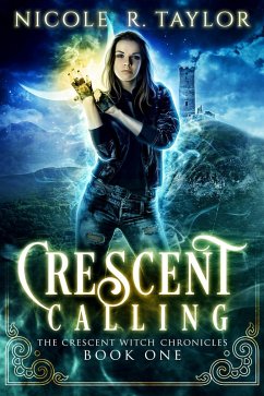 Cover Crescent Calling (The Crescent Witch Chronicles, #1) (eBook, ePUB)