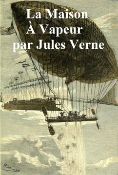 La Maison a Vapeur: Voyage a Travers l'Inde Septentrionale (eBook, ePUB) - Verne, Jules