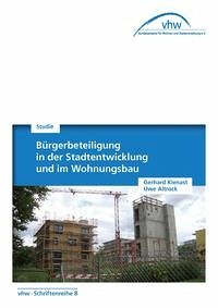 Bürgerbeteiligung in der Stadtentwicklung und im Wohnungsbau - Kienast, Gerhard; Altrock, Uwe