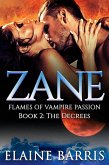 Zane: The Decrees (The Flames of Vampire Passion, #2) (eBook, ePUB)