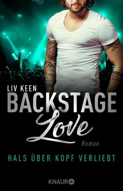 Hals über Kopf verliebt / Backstage-Love Bd.3 (eBook, ePUB) - Keen, Liv