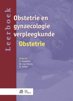 Leerboek obstetrie en gynaecologie verpleegkunde - 3 - Obstetrie - Kunkeler, P.;van Doorn, M.;Göbel, R.