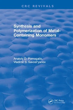Synthesis and Polymerization of Metal-Containing Monomers (eBook, PDF) - Pomogailo, Anatoly D.