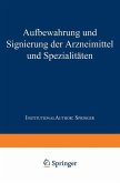 Aufbewahrung und Signierung der Arzneimittel und Spezialitäten (eBook, PDF)