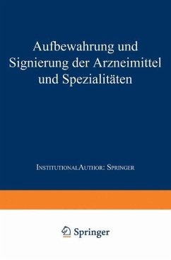 Aufbewahrung und Signierung der Arzneimittel und Spezialitäten (eBook, PDF) - Springer, Springe