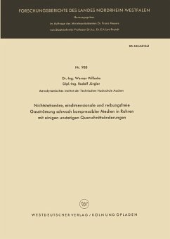 Nichtstationäre, eindimensionale und reibungsfreie Gasströmung schwach kompressibler Medien in Rohren mit einigen unstetigen Querschnittsänderungen (eBook, PDF) - Wilhelm, Werner
