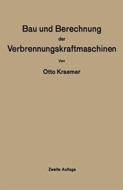 Bau und Berechnung der Verbrennungskraftmaschinen (eBook, PDF) - Kraemer, Otto