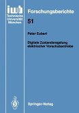 Digitale Zustandsregelung elektrischer Vorschubantriebe (eBook, PDF)