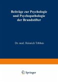 Beiträge zur Psychologie und Psychopathologie der Brandstifter (eBook, PDF)