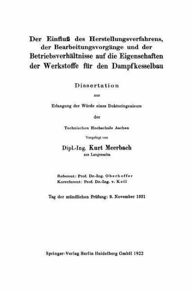 Der Einfluß des Herstellungsverfahrens, der Bearbeitungsvorgänge und der Betriebsverhältnisse auf die Eigenschaften der Werkstoffe für den Dampfkesselbau (eBook, PDF)