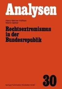 Rechtsextremismus in der Bundesrepublik (eBook, PDF) - Höffken, Heinz-Werner; Sattler, Martin