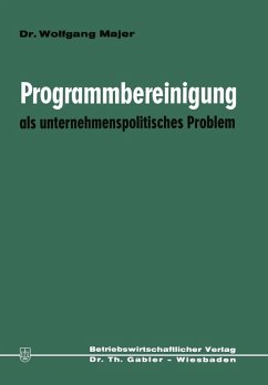 Programmbereinigung als unternehmenspolitisches Problem (eBook, PDF) - Majer, Wolfgang