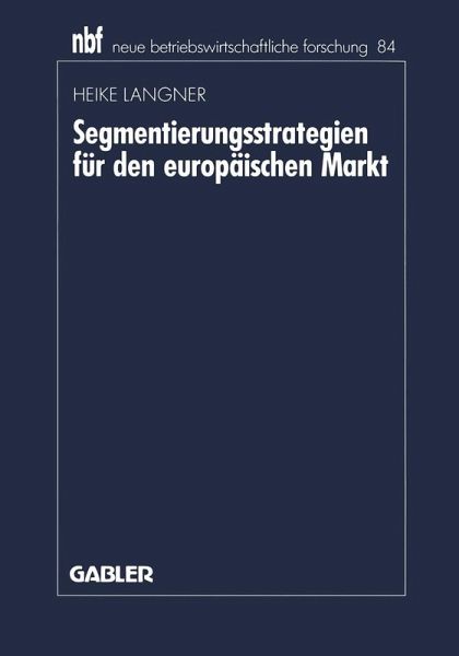 Segmentierungsstrategien für den europäischen Markt (eBook, PDF) Segmentierungsstrategien für den europäischen Markt (eBook, PDF)