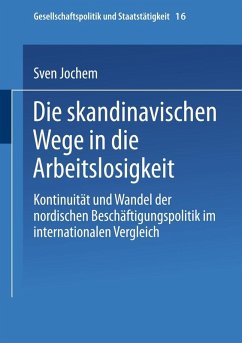 Die skandinavischen Wege in die Arbeitslosigkeit (eBook, PDF) - Jochem, Sven