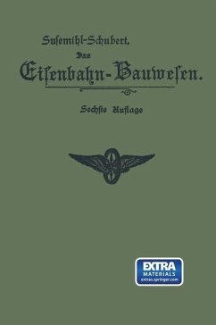Das Eisenbahn-Bauwesen für Bahnmeister und Bauaufseher (eBook, PDF) - Susemihl, Ernst