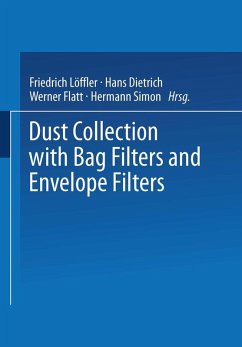 Dust Collection with Bag Filters and Envelope Filters (eBook, PDF) - Löffler, Friedrich; Dietrich, Hans; Flatt, Werner