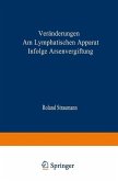 Veränderungen am Lymphatischen Apparat Infolge Arsenvergiftung (eBook, PDF)