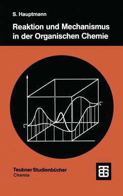 Reaktion und Mechanismus in der organischen Chemie (eBook, PDF)