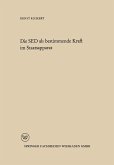 Die SED als bestimmende Kraft im Staatsapparat (eBook, PDF)
