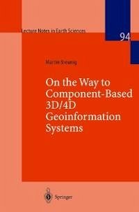 On the Way to Component-Based 3D/4D Geoinformation Systems (eBook, PDF) - Breunig, Martin