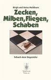 Zecken, Milben, Fliegen, Schaben (eBook, PDF)