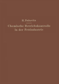 Chemische Betriebskontrolle in der Fettindustrie (eBook, PDF) - Dubovitz, Hugo