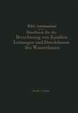 Handbuch für die Berechnung von Kanälen Leitungen und Durchlässen des Wasserbaues (eBook, PDF)