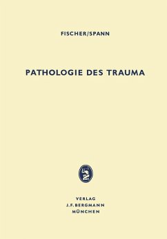 Pathologie des Trauma (eBook, PDF) - Fischer, Hubert; Spann, Wolfgang