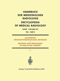 Allgemeine Strahlentherapeutische Methodik (eBook, PDF) - Dahl, Olof; Mårtenson, Bengt; Perussia, Aldo; Robertson, James S.; Scheer, Kurt E.; Sundbom, Lennart; Walstam, Rune; Watson, T. A.; Weitzel, Günter; Welch, Graeme P.; Farr, Lee E.; Fedoruk, Sylvia; Hahn, P. F.; Henschke, Ulrich K.; Hilaris, B. S.; Kuttig, H.; Mahan, David G.; Marinelli, L. D.