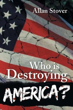 Who is Destroying America? - Stover, Allan