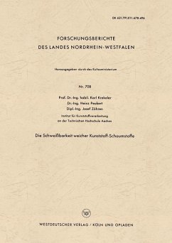 Die Schweißbarkeit weicher Kunststoff-Schaumstoffe (eBook, PDF) - Krekeler, Karl