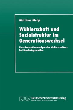Wählerschaft und Sozialstruktur im Generationswechsel (eBook, PDF) - Metje, Matthias