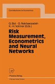 Risk Measurement, Econometrics and Neural Networks (eBook, PDF)