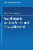 Grundlinien der Antiken Rechts- und Staatsphilosophie (eBook, PDF) Grundlinien der Antiken Rechts- und Staatsphilosophie (eBook, PDF)