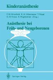 Anästhesie bei Früh- und Neugeborenen (eBook, PDF)