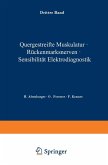 Quergestreifte Muskulatur · Rückenmarksnerven · Sensibilität Elektrodiagnostik (eBook, PDF) Quergestreifte Muskulatur · Rückenmarksnerven · Sensibilität Elektrodiagnostik (eBook, PDF)