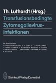 Transfusionsbedingte Zytomegalievirusinfektionen (eBook, PDF)