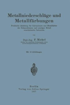 Metallniederschläge und Metallfärbungen (eBook, PDF) - Michel, F.
