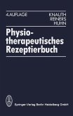 Physiotherapeutisches Rezeptierbuch (eBook, PDF) Physiotherapeutisches Rezeptierbuch (eBook, PDF)
