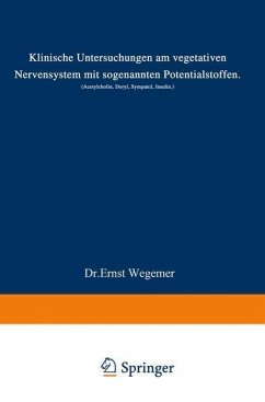 Klinische Untersuchungen am vegetativen Nervensystem mit sogenannten Potentialstoffen (eBook, PDF) - Wegemer, Ernst