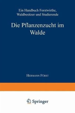Die Pflanzenzucht im Walde (eBook, PDF) - Fürst, Hermann Heinrich von
