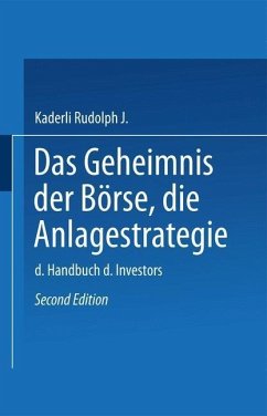 Das Geheimnis der Börse: Die Anlagestrategie (eBook, PDF) - Rudolph J., Kaderli