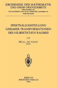 Spektraldarstellung Linearer Transformationen des Hilbertschen Raumes (eBook, PDF) - Nagy, Bela Von Szeged