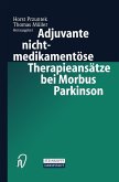 Adjuvante nichtmedikamentöse Therapieansätze bei Morbus Parkinson (eBook, PDF)