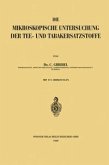 Die Mikroskopische Untersuchung der Tee- und Tabakersatzstoffe (eBook, PDF)